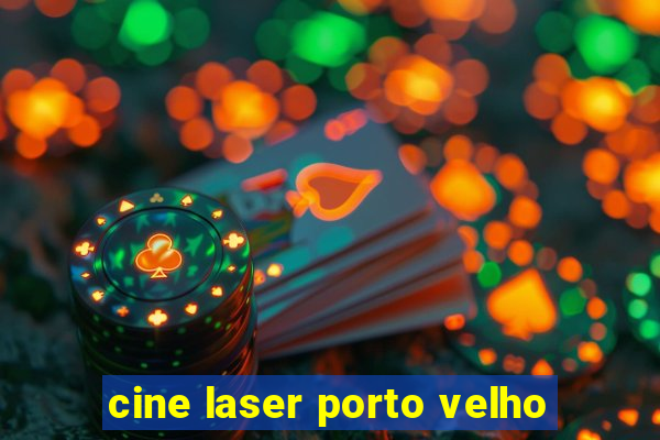 cine laser porto velho